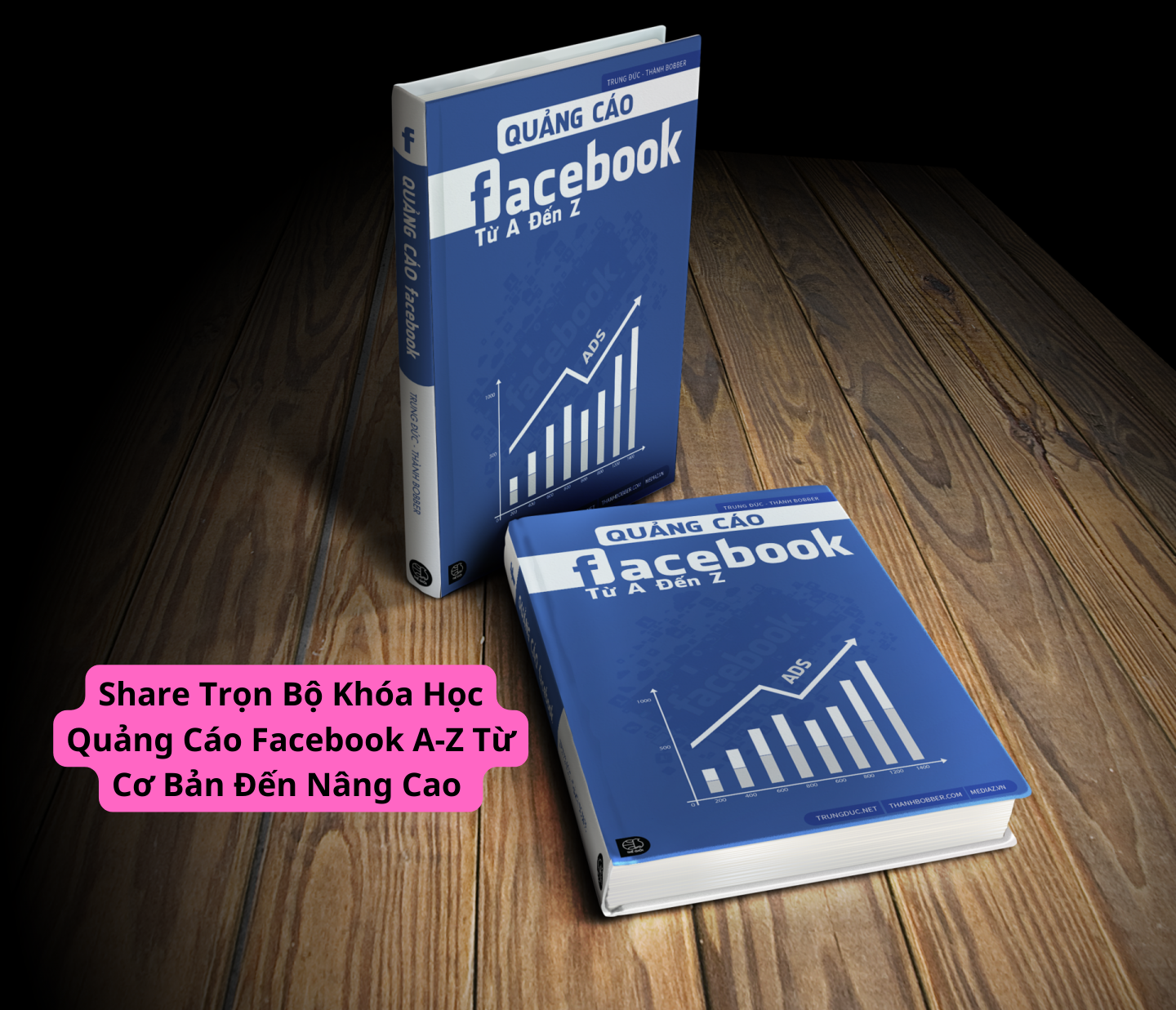 Share-Tron-Bo-Khoa-Hoc-Quang-Cao-Facebook-A-Z-Tu-Co-Ban-Den-Nang-Cao
